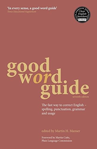 Good Word Guide The fast way to correct English - spelling, punctuation, gramma [Paperback]