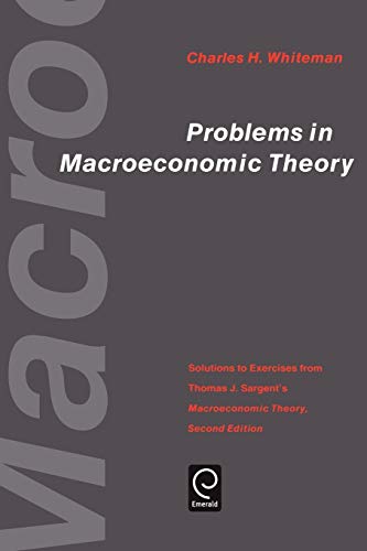 Problem In Macroeconomic Theory, 2nd Edition (economic Theory, Econometrics, And [Paperback]