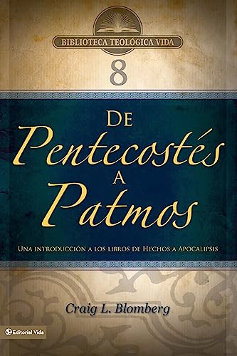 BTV  08 De Pentecosts a Patmos Una introduccin a los libros de Hechos a Apo [Paperback]