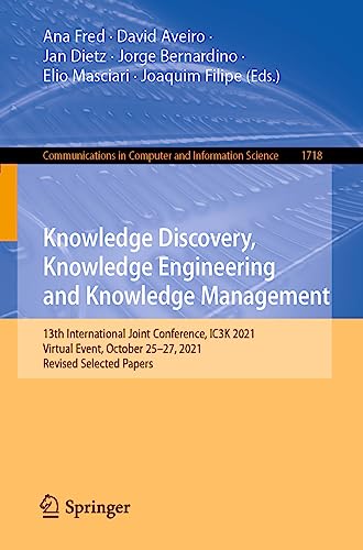 Knowledge Discovery, Knowledge Engineering and Knowledge Management 13th Intern [Paperback]