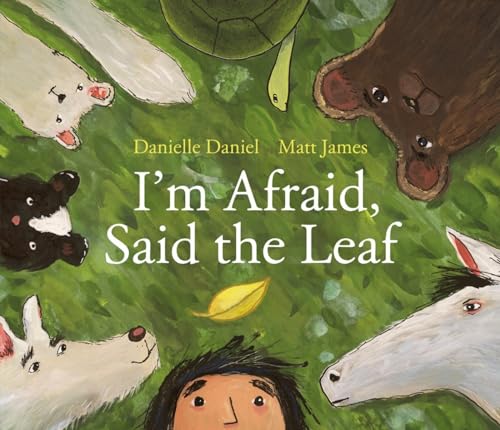 I'm Afraid, Said the Leaf [Hardcover]