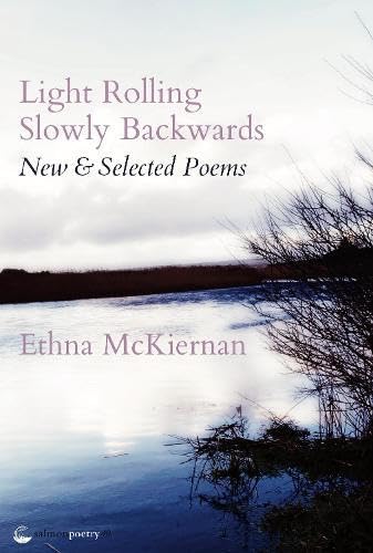 Light Rolling Slowly Backward New &amp Selected Poems [Paperback]