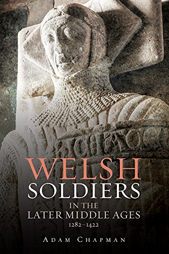 Welsh Soldiers In The Later Middle Ages, 1282-1422 (warfare In History) [Hardcover]