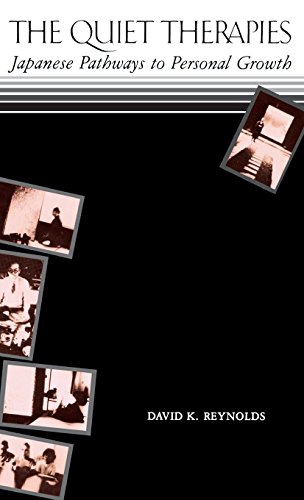 Quiet Therapies  Japanese Pathways to Personal Growth [Hardcover]