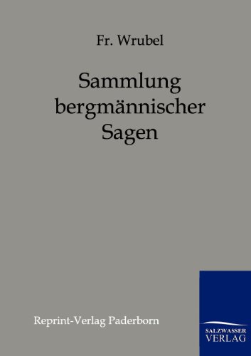 Sammlung Bergm Nnischer Sagen (german Edition) [Paperback]