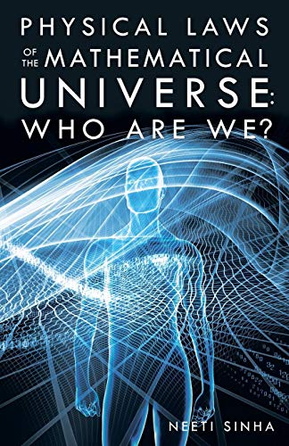 Physical Laws Of The Mathematical Universe Who Are We [Paperback]