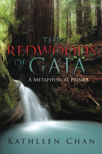 The Redwoods Of Gaia A Metaphysical Primer [Paperback]