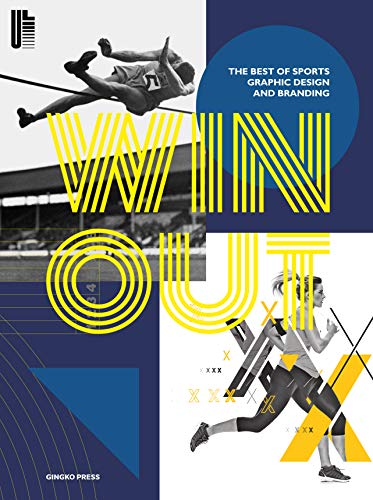 Win Out The Best of Sports Graphic Design and Branding [Hardcover]