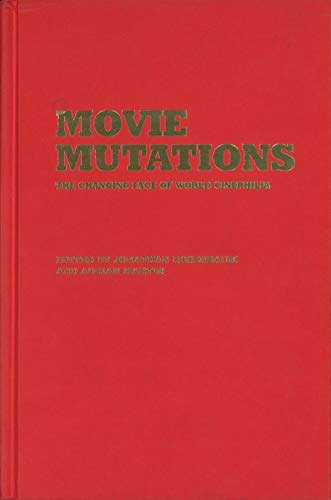 Movie Mutations The Changing Face of World Cinephilia [Hardcover]