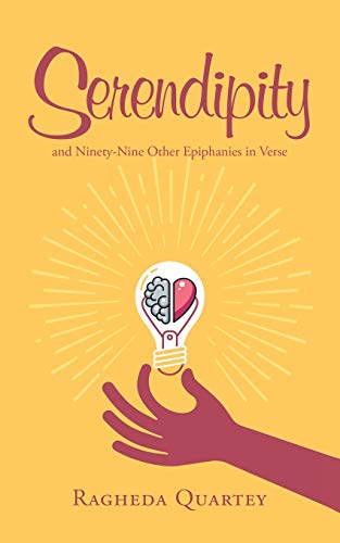 Serendipity  And Ninety-Nine Other Epiphanies in Verse [Paperback]