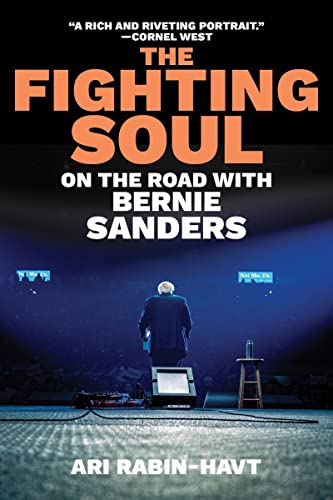 The Fighting Soul On the Road with Bernie Sanders [Paperback]