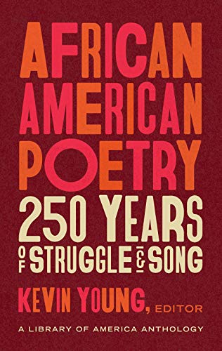 African American Poetry 250 Years of Struggle &amp Song (LOA 333) A Library  [Hardcover]