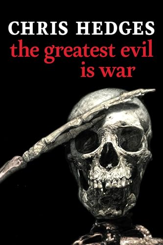 The Greatest Evil is War [Hardcover]