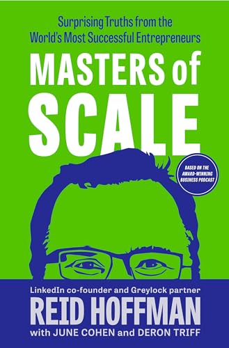 Masters of Scale Surprising Truths from the World's Most Successful Entrepreneu [Hardcover]