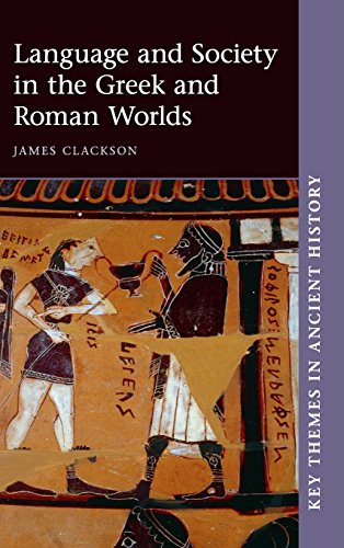 Language and Society in the Greek and Roman Worlds [Hardcover]