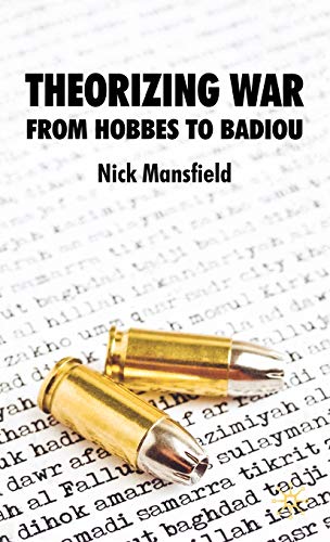 Theorizing War: From Hobbes to Badiou [Hardcover]