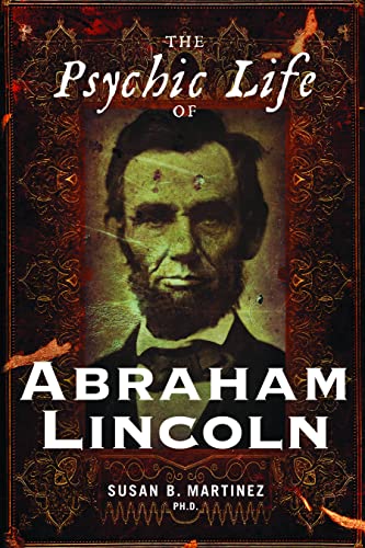 The Psychic Life Of Abraham Lincoln [Paperback]