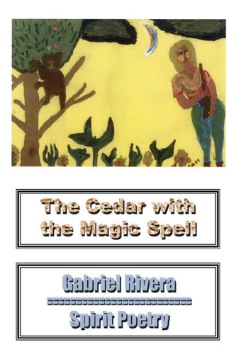 Cedar with the Magic Spell  Spirit Poetry [Hardcover]