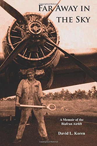 Far Away In The Sky A Memoir Of The Biafran Airlift [Paperback]