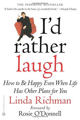 I'd Rather Laugh How to be Happy Even When Life Has Other Plans forYou [Paperback]