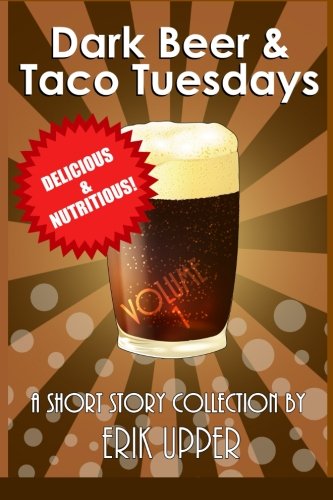 Dark Beer & Taco Tuesdays Volume 1 [Paperback]