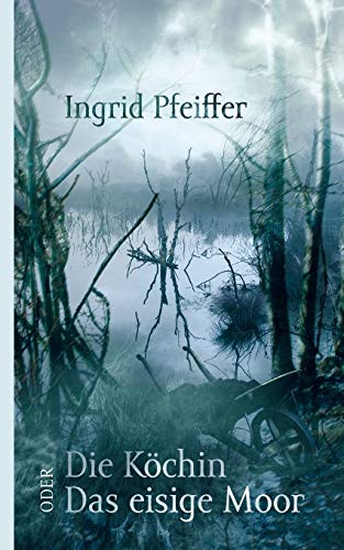 Die Kchin Oder das Eisige Moor [Paperback]