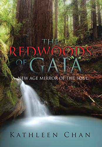 The Redwoods Of Gaia A New Age Mirror Of The Soul [Hardcover]
