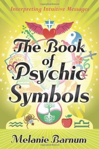 The Book Of Psychic Symbols Interpreting Intuitive Messages [Paperback]