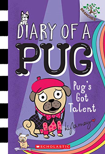 Pug&39s Got Talent A Branches Book (Diary of a Pug 4) [Paperback]