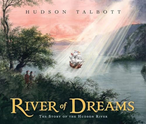River of Dreams The Story of the Hudson River [Hardcover]