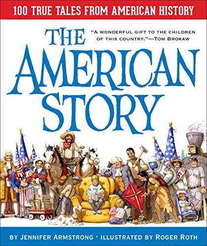 The American Story 100 True Tales from American History [Hardcover]