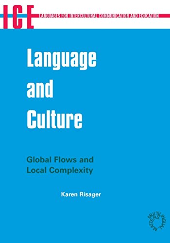 Language and Culture Global Flows and Local Complexity [Paperback]
