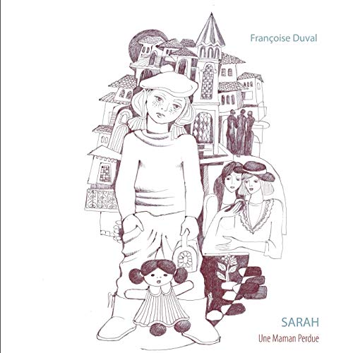 Sarah - Une Maman Perdue (french Edition) [Paperback]