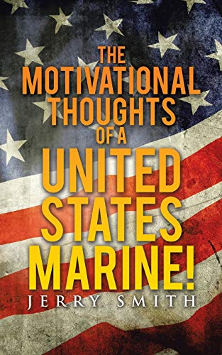 The Motivational Thoughts Of A United States Marine [Paperback]