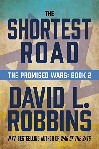 The Shortest Road The Promised Wars Book Two [Paperback]
