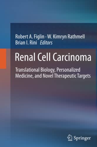 Renal Cell Carcinoma: Translational Biology, Personalized Medicine, and Novel Th [Paperback]