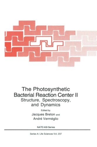 The Photosynthetic Bacterial Reaction Center II Structure, Spectroscopy and Dyn [Paperback]