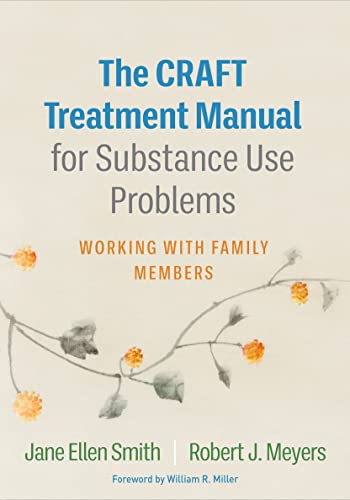 The CRAFT Treatment Manual for Substance Use Problems Working with Family Membe [Paperback]