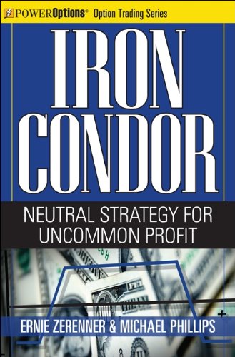 Iron Condor Neutral Strategy For Uncommon Profit (power Options Option Trading [Paperback]