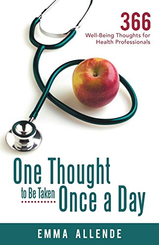One Thought To Be Taken Once A Day 366 Well-Being Thoughts For Health Professio [Paperback]