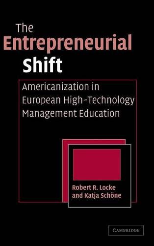 The Entrepreneurial Shift Americanization in European High-Technology Managemen [Hardcover]