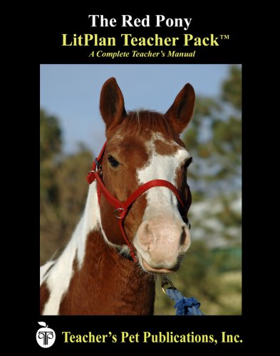 The Red Pony Litplan - A Novel Unit Teacher Guide With Daily Lesson Plans (paper [Perfect Paperback]