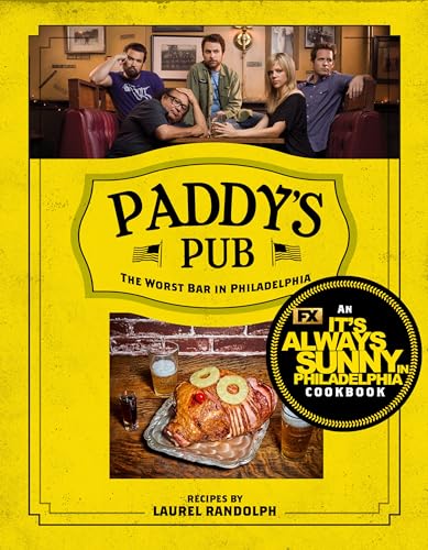 Paddy's Pub The Worst Bar in Philadelphia An It's Always Sunny in Philadelphia [Hardcover]