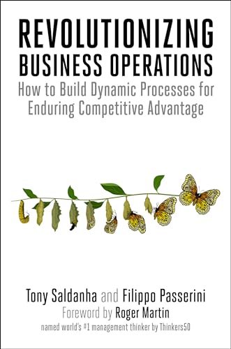 Revolutionizing Business Operations How to Build Dynamic Processes for Enduring [Paperback]