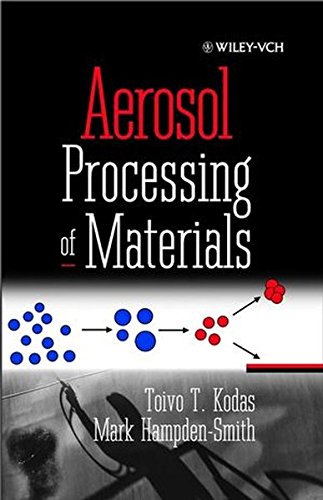 Aerosol Processing of Materials [Hardcover]