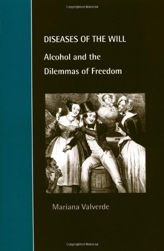 Diseases of the Will Alcohol and the Dilemmas of Freedom [Paperback]