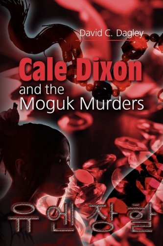 Cale Dixon And The Moguk Murder [Hardcover]