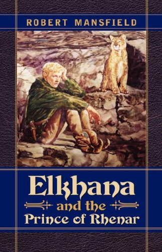 Elkhana and the Prince of Rhenar [Hardcover]