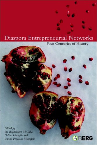 Diaspora Entrepreneurial Networks Four Centuries of History [Paperback]