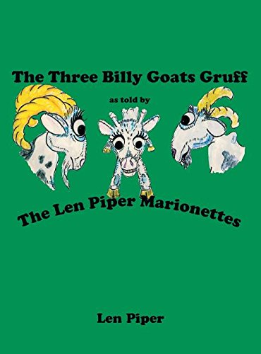 The Three Billy Goats Gruff As Told By The Len Piper Marionettes [Hardcover]